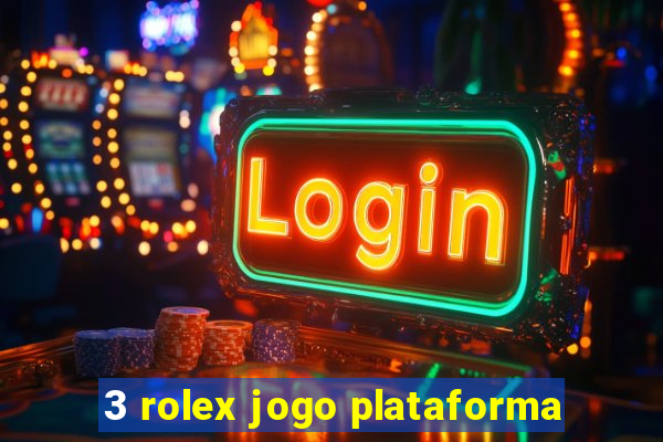 3 rolex jogo plataforma